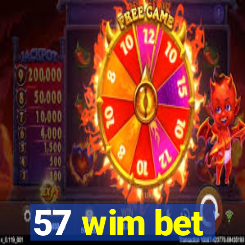 57 wim bet